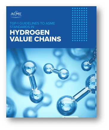 TGP-1 Guidelines to ASME Standards in the Hydrogen Value Chain