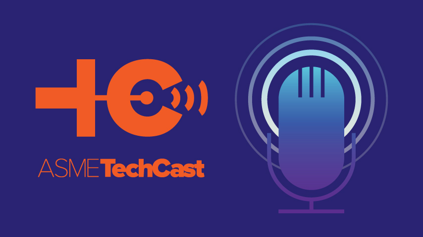ASME TechCast Podcast