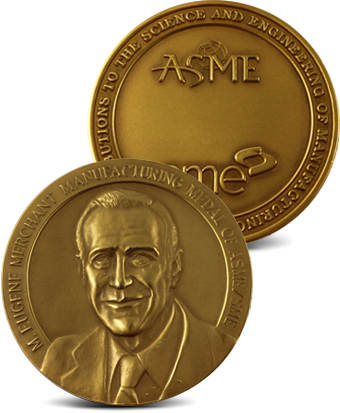 M. Eugene Merchant Manufacturing Medal of ASME/SME